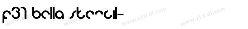 F37 Bella Stencil字体转换